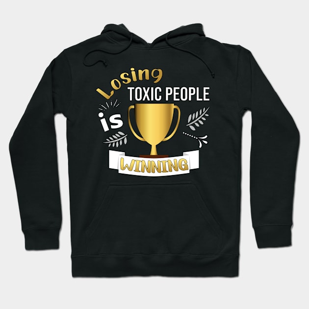 LOSING TOXIC PEOPLE DESIGN GOLD LETTERS Hoodie by KathyNoNoise